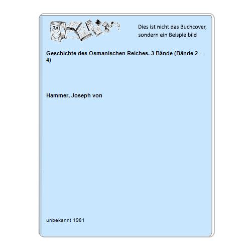 Geschichte des Osmanischen Reiches. 3 Bände (Bände 2 - 4)