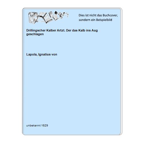 Drillingscher Kalber Artzt. Der das Kalb ins Aug geschlagen
