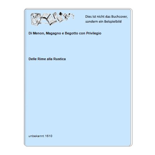 Di Menon, Magagno e Begotto con Privilegio